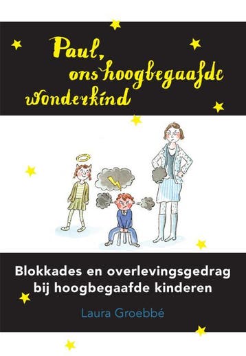 Paul, ons hoogbegaafde wonderkind - Laura Groebbé, Boeken, Verzenden, Zo goed als nieuw, Laura Groebbé