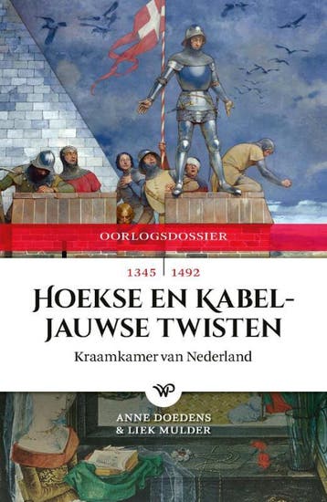 Hoekse En Kabeljauwse Twisten | Anne Doedens; Liek Mulder, Ophalen of Verzenden, Nieuw, Anne Doedens; Liek Mulder