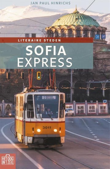 Sofia Express / Het oog in t zeil stedenreeks 9789059375260, Boeken, Verzenden, Gelezen, Jan Paul Hinrichs