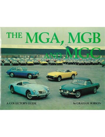 THE MGA, MGB, MG C, COLLECTORS GUIDE, Nieuw, Author