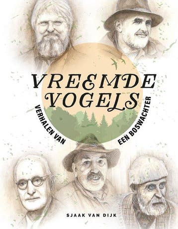 9789083321851 Vreemde vogels | Tweedehands, Boeken, Verzenden, Zo goed als nieuw, Sjaak van Dijk