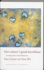 Hier scheen t geluk bereikbaar 9789054291442, Boeken, Verzenden, Gelezen