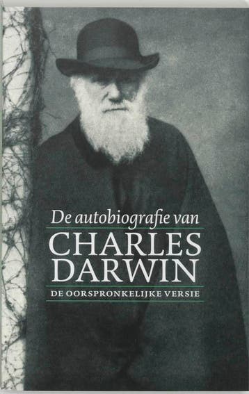 De autobiografie van Charles Darwin 1809-1882 - C. Darwin, Verzenden, Gelezen, C. Darwin