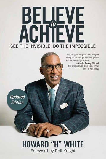 Believe to Achieve - Howard H. White 9781582706900, Verzenden, Zo goed als nieuw, Howard H. White