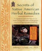 Secrets of Native American Herbal Remedies 9781101100257, Boeken, Verzenden, Gelezen, Anthony J. Cichoke