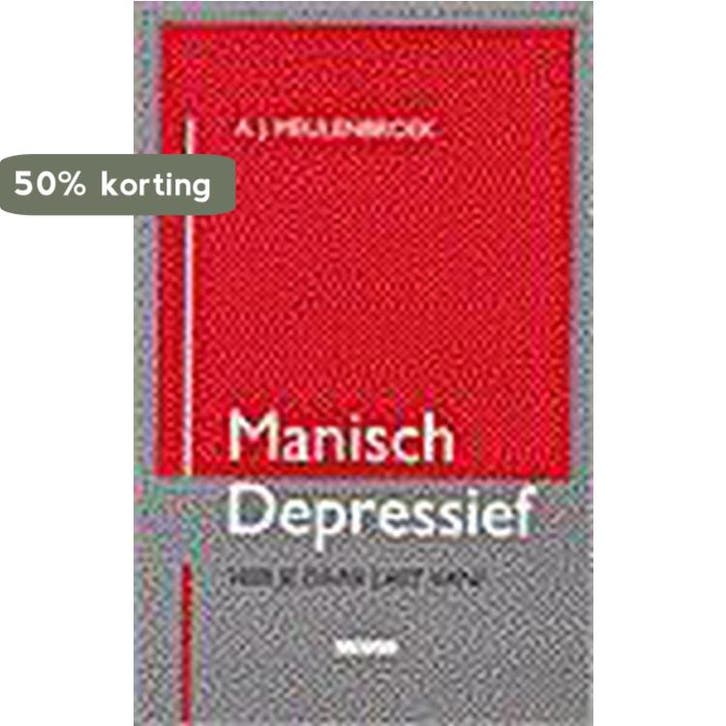 Manisch depressief / A-reeks 9789024405343 A.J. Meulenbroek, Boeken, Wetenschap, Gelezen, Verzenden