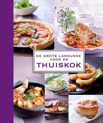 Boek De grote Larousse voor de thuiskok 9789401403542, Verzenden, Zo goed als nieuw