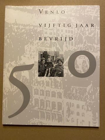 Tweede Wereldoorlog Venlo - vóór de oorlog t/m bevrijding, Verzamelen, Ophalen of Verzenden, Nederland, Boek of Tijdschrift