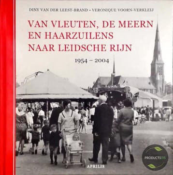 Van Vleuten De Meern En Haarzuilens Naar Leidsche Rijn, Verzenden, Gelezen, D. van der Leest - Brand