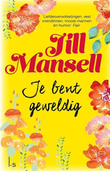 9789021027111 Je bent geweldig Jill Mansell, Boeken, Romans, Verzenden, Nieuw, Jill Mansell