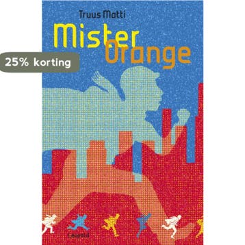 Mister Orange 9789025857165 Truus Matti, Boeken, Verzenden, Zo goed als nieuw, Truus Matti