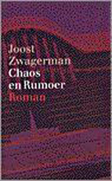 Chaos en rumoer - Joost Zwagerman 9789029561648, Boeken, Verzenden, Gelezen, Joost Zwagerman