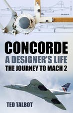 9781803994710 Concorde, A Designers Life, Boeken, Verzenden, Nieuw, Ted Talbot