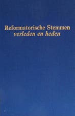Reformatorische stemmen verleden en heden 9789072462046, Boeken, Verzenden, Zo goed als nieuw, Borgers/Bremmer/Exalto