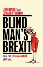 Blind ManS Brexit 9781471186424 Edward Stourton-Lode Desmet, Boeken, Ophalen of Verzenden, Nieuw, Edward Stourton-Lode Desmet