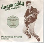 Duane Eddy - Because Theyre Young, Ophalen of Verzenden, Gebruikt