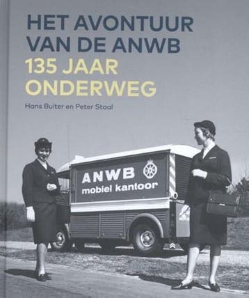 Het avontuur van de ANWB | 9789068687590 | Hans Buiter ;, Ophalen of Verzenden, Zo goed als nieuw, Hans Buiter ; Peter Staal