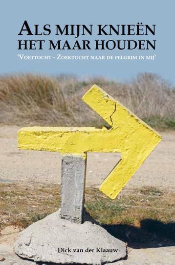 Als mijn knieën het maar houden - Dick Van der Klaauw, Verzenden, Zo goed als nieuw, Dick Van der Klaauw