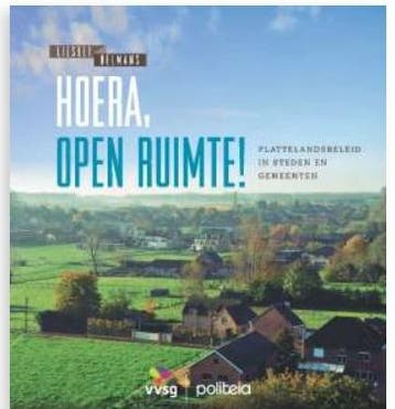 Hoera, Open Ruimte! Plattelandsbeleid In Steden En Gemeenten, Ophalen of Verzenden, Nieuw, Liesbet Belmans