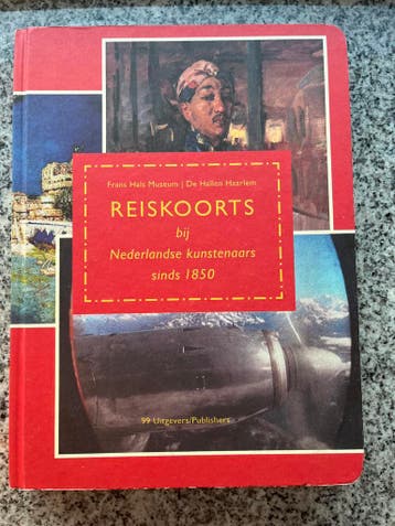 Reiskoorts bij Nederlandse kunstenaars sinds 1850, Gelezen, Verzenden, Antoon Erftemeijer & Renske Koster, Schilder- en Tekenkunst
