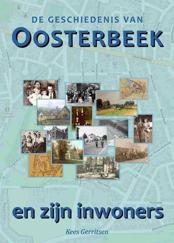 9789083324432 De geschiedenis van Oosterbeek en zijn inwo..., Verzenden, Nieuw, Kees Gerritsen