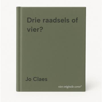Drie raadsels of vier? - Jo Claes 9789057209017, Boeken, Verzenden, Zo goed als nieuw, Jo Claes