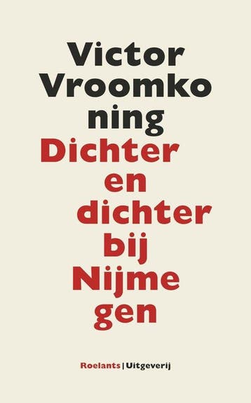 9789074241526 Dichter en dichter bij Nijmegen | Tweedehands, Verzenden, Zo goed als nieuw, Victor Vroomkoning