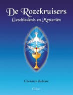 De Rozekruisers Geschiedenis en Mysteriën 9789089541307, Boeken, Verzenden, Gelezen, Christian Rebisse