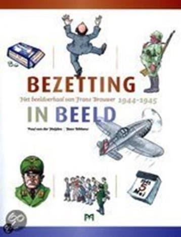 Bezetting in beeld. Het beeldverhaal van Frans Brouwer, Ophalen of Verzenden, Zo goed als nieuw, HEIJDEN, Paul van der & KEES RIBBENS