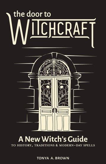 The Door to Witchcraft - Tonya Brown 9781641523998, Verzenden, Zo goed als nieuw, Tonya Brown