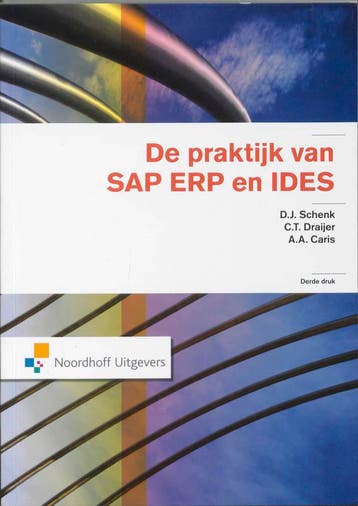 De praktijk van SAP ERP en IDES 9789001773632, Boeken, Zo goed als nieuw