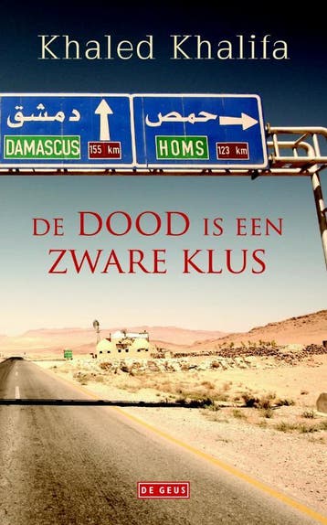 De dood is een zware klus - Khaled Khalifa 9789044539288, Verzenden, Zo goed als nieuw, Khaled Khalifa