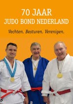 70 jaar Judo Bond Nederland 9789077850107, Verzenden, Gelezen