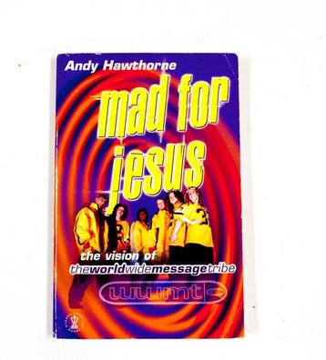 Mad for Jesus: The Vision of the Worldwide Message Tribe, Verzenden, Gelezen
