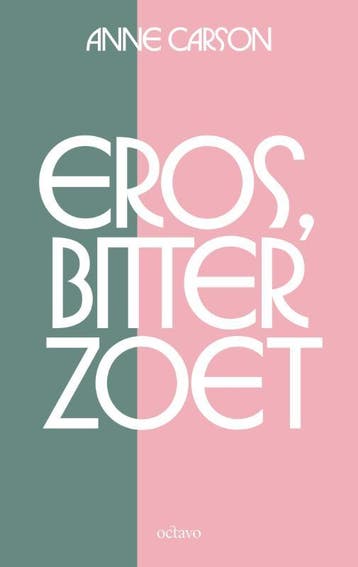Eros, Bitterzoet | Anne Carson | Nieuw, Ophalen of Verzenden, Nieuw, Anne Carson