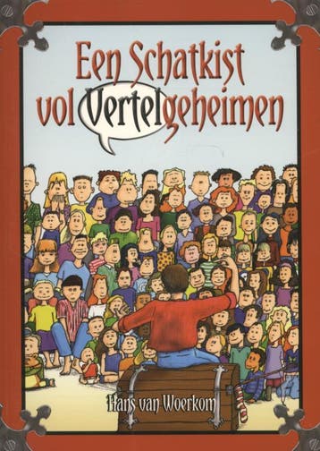 Een schatkist vol vertelgeheimen 9789077219621, Verzenden, Zo goed als nieuw