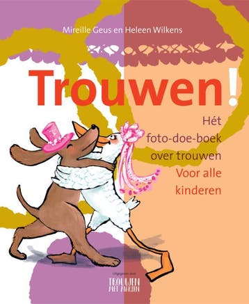 Trouwen! | Mireille Geus | Nieuw, Boeken, Kinderboeken | Jeugd | onder 10 jaar, Ophalen of Verzenden, Nieuw, Mireille Geus