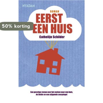 Eerst een huis 9789046812938 Cathelijn Schilder, Boeken, Verzenden, Gelezen, Cathelijn Schilder