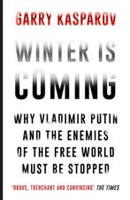 Winter Is Coming 9781782397892 Garry Kasparov, Boeken, Verzenden, Zo goed als nieuw, Garry Kasparov