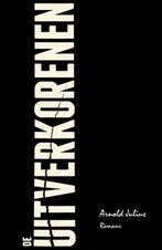 De uitverkorenen 9789082175189 Arnold Julius, Boeken, Verzenden, Gelezen, Arnold Julius
