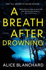 A Breath After Drowning 9781785656408 Alice Blanchard, Verzenden, Zo goed als nieuw, Alice Blanchard
