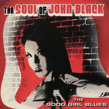 cd digi - The Soul Of John Black - The Good Girl Blues, Verzenden, Zo goed als nieuw