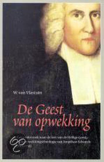 De Geest van opwekking 9789058292834 W. van Vlastuin, Boeken, Verzenden, Zo goed als nieuw, W. van Vlastuin
