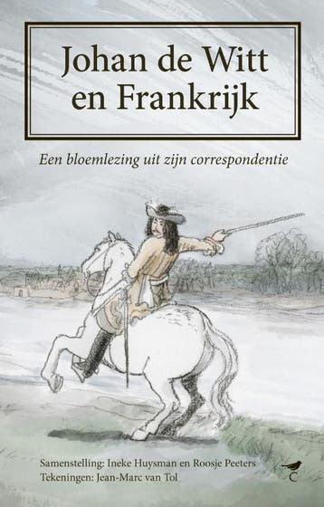 Johan De Witt En Frankrijk | Ineke Huysman; Roosje Peeters, Boeken, Ophalen of Verzenden, Nieuw, Ineke Huysman; Roosje Peeters
