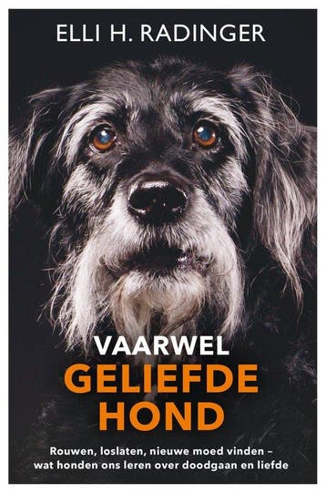 9789400515727 Vaarwel geliefde hond Elli Radinger, Verzenden, Nieuw, Elli Radinger