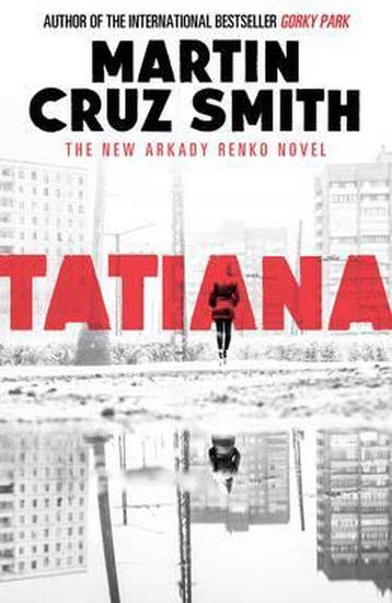 Tatiana - Martin Cruz Smith 9781849838108, Boeken, Verzenden, Zo goed als nieuw, Martin Cruz Smith