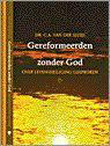 GEREFORMEERDEN ZONDER GOD 9789058291080 C.A. van der Sluijs, Verzenden, Gelezen, C.A. van der Sluijs