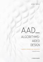 9788895315300 AAD Algorithms-Aided Design, Boeken, Verzenden, Nieuw, Arturo Tedeschi