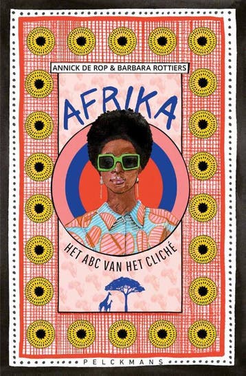 Afrika: Het Abc Van Het Cliché | Nieuw, Ophalen of Verzenden, Nieuw, Barbara Rottiers; Annick Rop
