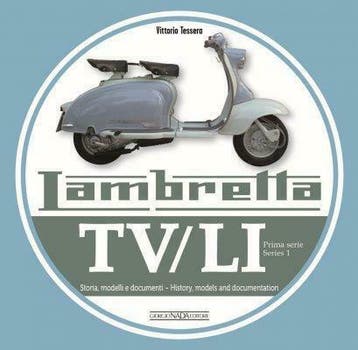 Lambretta TV/LI Prima serie – series I storia, history,, Verzenden, Nieuw, Vittorio Tessera, Merk of Model